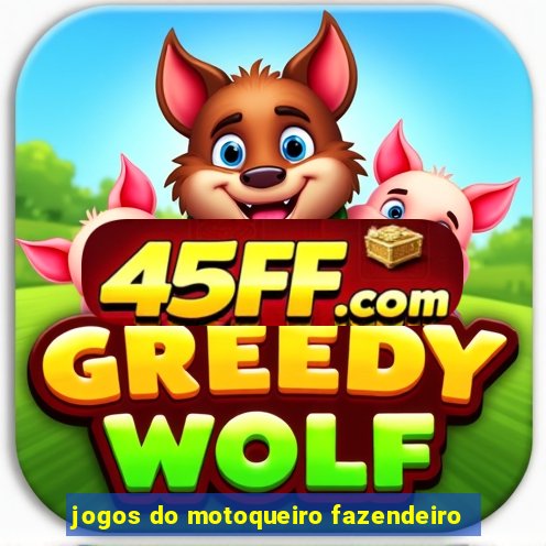 jogos do motoqueiro fazendeiro